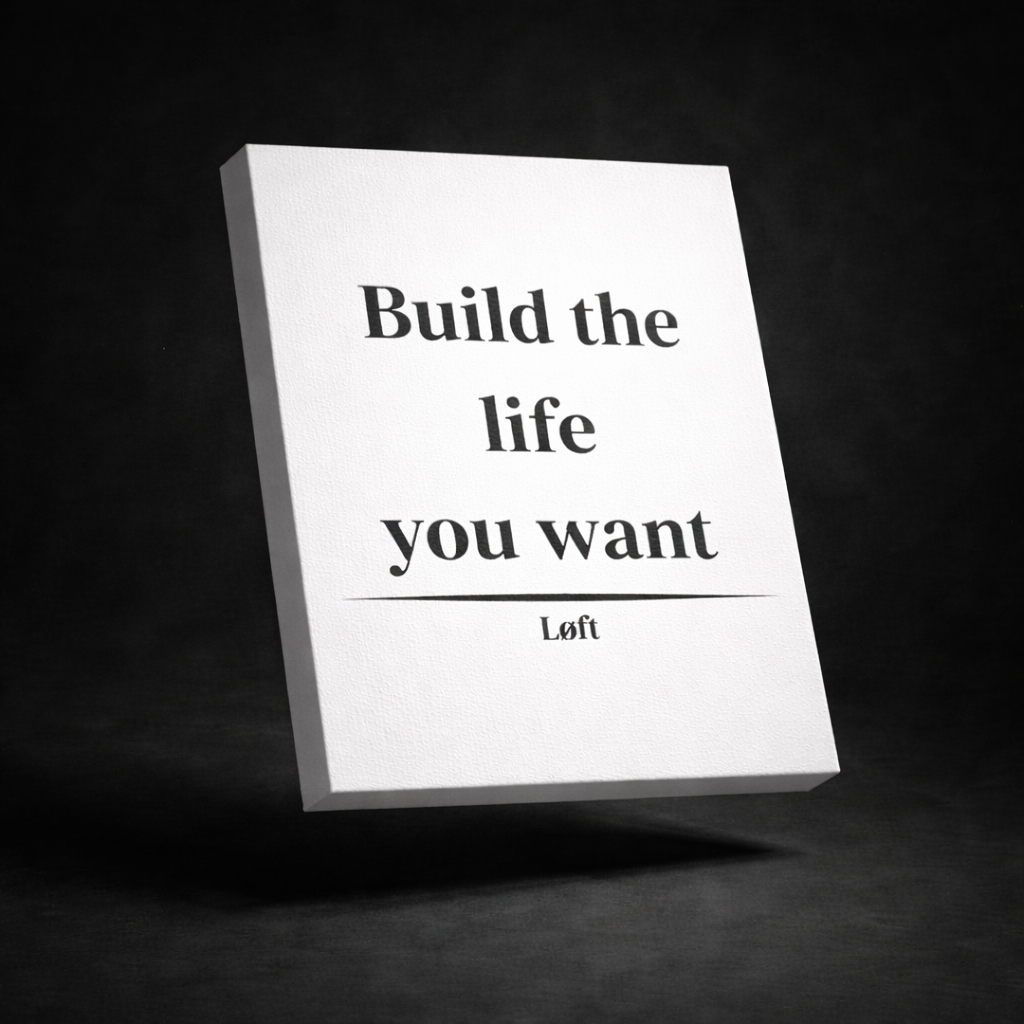 LOFT Build the life you want Leinwand
