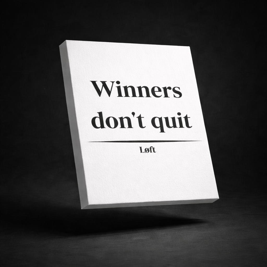 LOFT Winners don't quit Leinwand