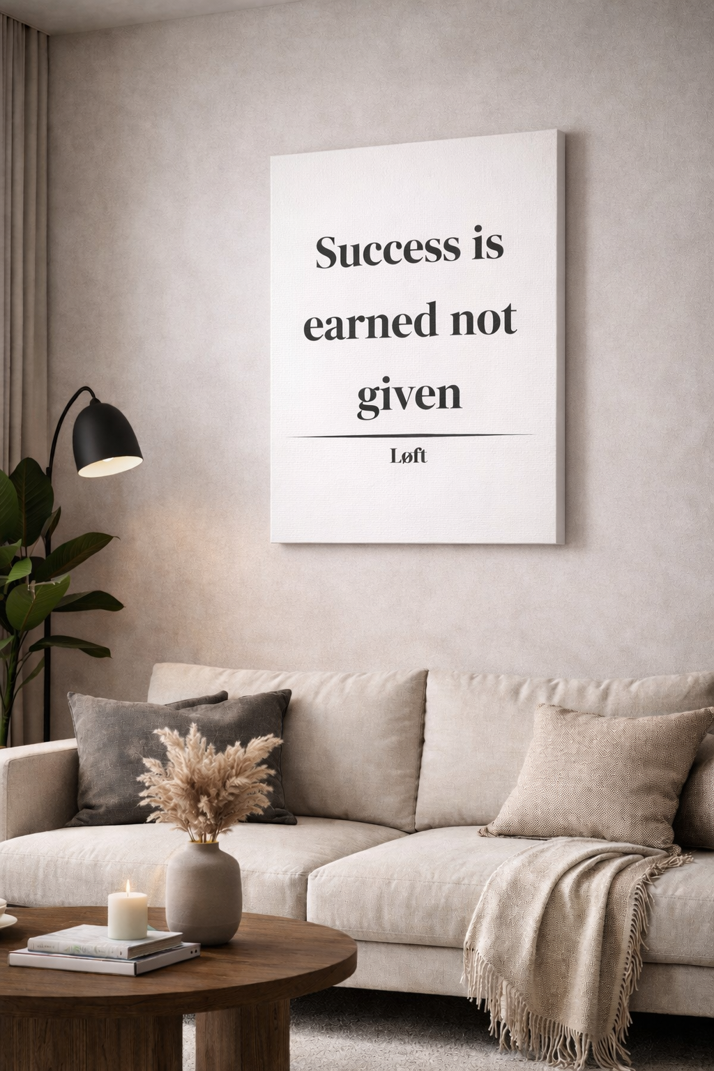 LOFT Success is earned not given Leinwand