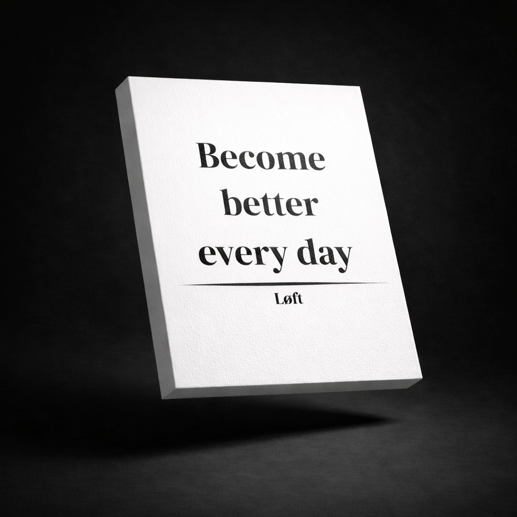 LOFT become better every day Leinwand